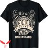 El Conde T-Shirt It’s A Conde Thing Wouldn’t Understand