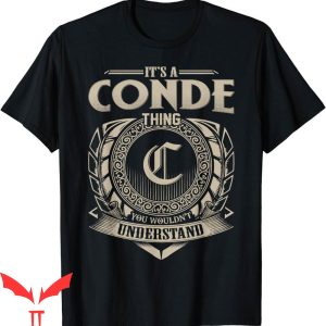 El Conde T-Shirt It’s A Conde Thing You Wouldn’t Understand