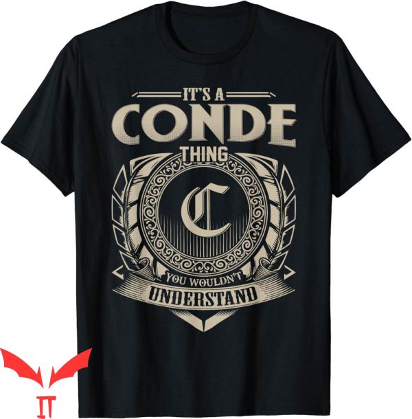 El Conde T-Shirt It’s A Conde Thing You Wouldn’t Understand