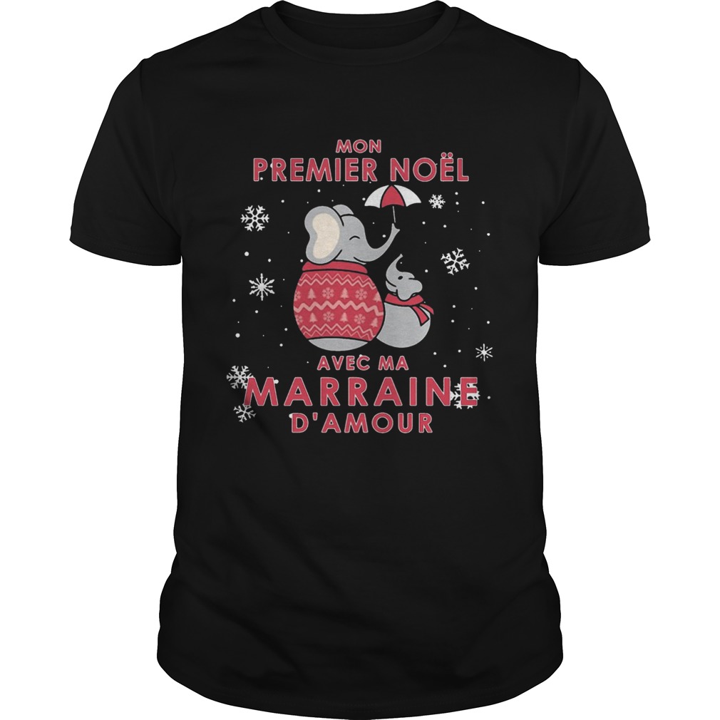 Elephant Mon Premier Noel Avec Ma Marraine Damour Shirt Elephant Mon Premier Noel Avec Ma Marraine Damour Shirt