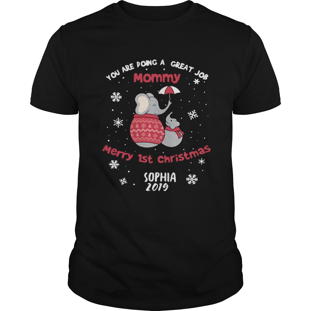 Elephant you are doing a great job mommy merry 1st Christmas shirt Elephant you are doing a great job mommy merry 1st Christmas shirt