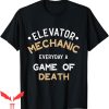 Elevator Game T-Shirt Mechanic Everyday Game Of Death