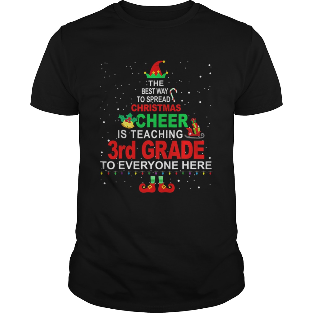 Elf Christmas Cheer is teaching 3rd Grade to everyone here shirt Elf Christmas Cheer is teaching 3rd Grade to everyone here shirt
