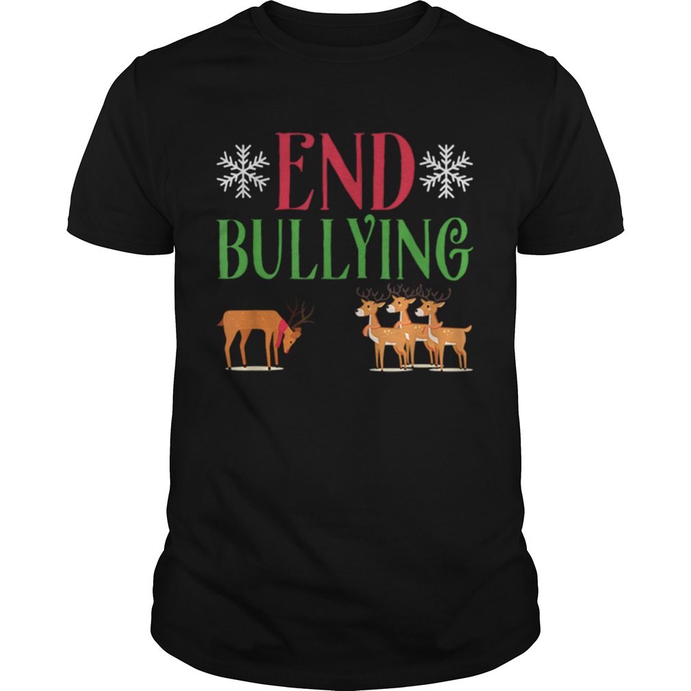 End Bullying Rudolph Red Nose Reindeer Christmas shirt End Bullying Rudolph Red Nose Reindeer Christmas shirt