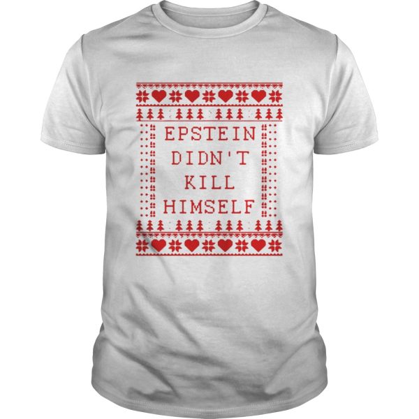 Epstein didn’t kill himself Christmas shirt