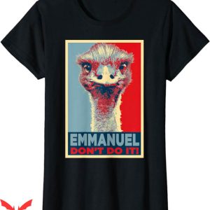 Eric Emmanuel T-Shirt Do Not It T-Shirt Trending