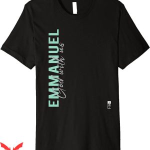 Eric Emmanuel T-Shirt God With Us T-Shirt Trending