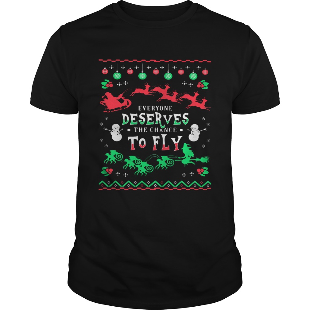 Everyone Deserves The Chance To Fly Ugly Christmas shirt Everyone Deserves The Chance To Fly Ugly Christmas shirt