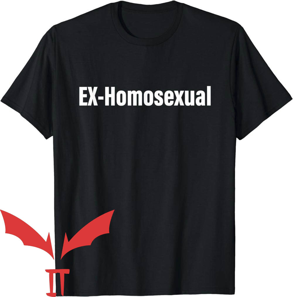 Ex Homosexual T-Shirt Ex Homosexual T-Shirt