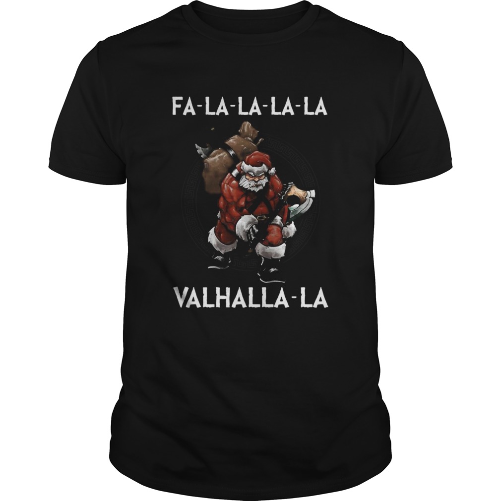 Fa La La La La Valhalla La shirt Fa La La La La Valhalla La shirt