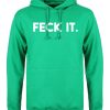 Feck It Men’s Green Hoodie