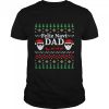 Feliz Navi Dad Ugly Christmas Daddy Claus shirt