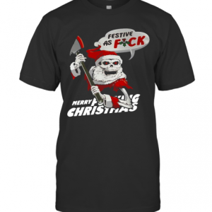 Festive As Fuck Merry Fucking Christmas T-Shirt