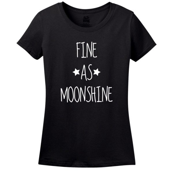 Fine As Moonshine T-Shirt