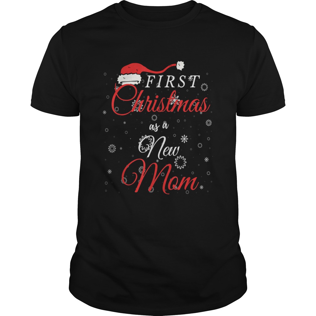 First Christmas as a New Mom shirt First Christmas as a New Mom shirt