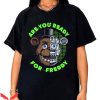 Five Nights At Freddys T-Shirt FNAF Are You Ready For Freddy