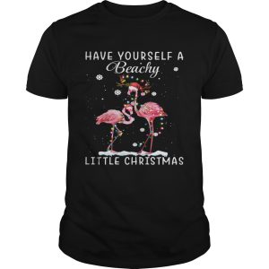 Flamingos Have Yourself A Beachy Little Christmas shirt