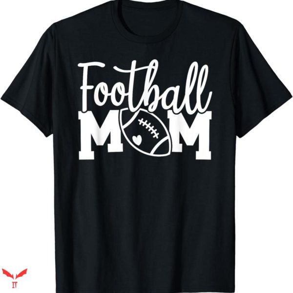 Football Mom T-shirt Funny Style