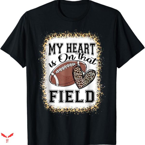 Football Mom T-shirt My Heart