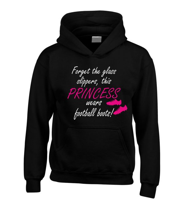 Forget The Glass Slippers, This Princess Wears Football Boots! Girls Football Hoodie