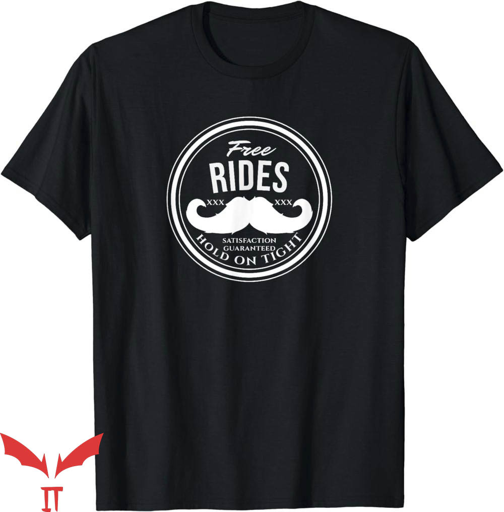 Free Mustache Rides T-Shirt Crude Funny T-Shirt Trending Free Mustache Rides T-Shirt Crude Funny T-Shirt Trending