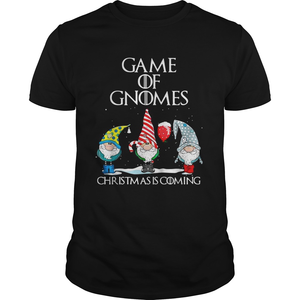Game of Thrones Game of Gnomes Christmas is coming shirt Game of Thrones Game of Gnomes Christmas is coming shirt