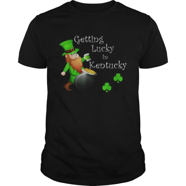 Getting Lucky in Kentucky shirt