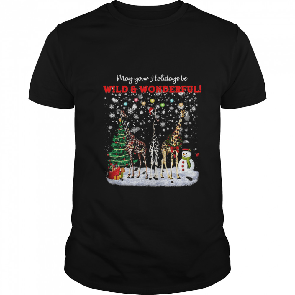 Giraffe may your holidays be wild and wonderful merry christmas shirt Giraffe may your holidays be wild and wonderful merry christmas shirt