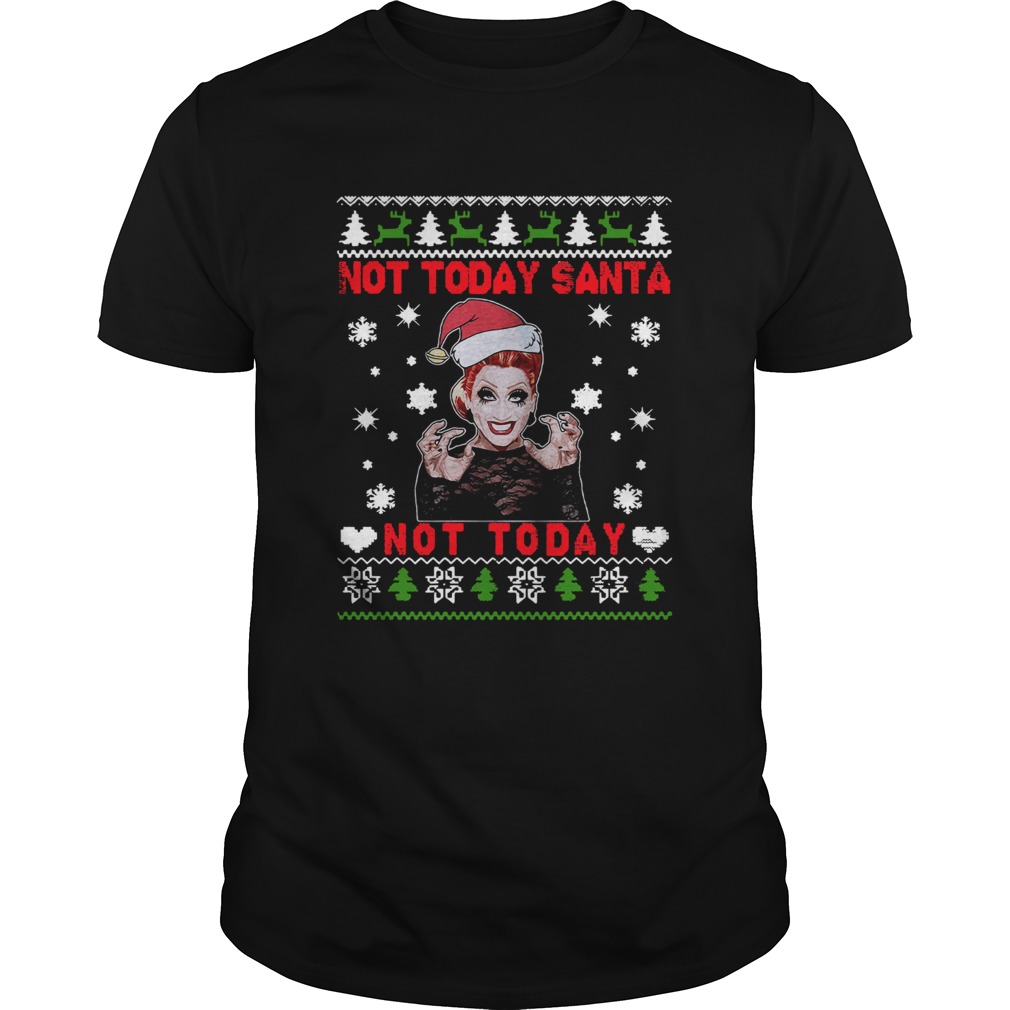 Girls Aloud Not Today Santa Not Today shirt Girls Aloud Not Today Santa Not Today shirt