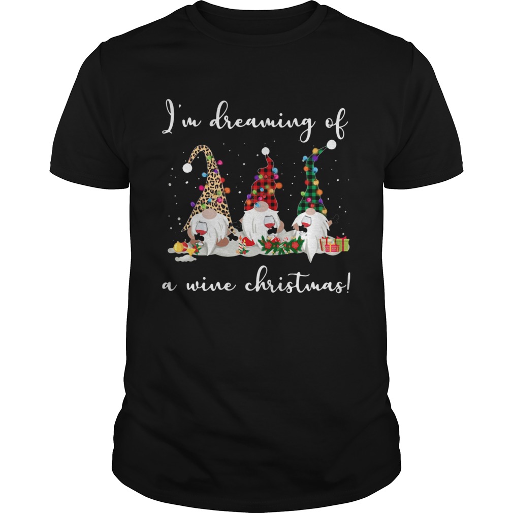 Gnomes Im Dreaming Of A Wine Christmas shirt Gnomes Im Dreaming Of A Wine Christmas shirt