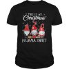 Gnomies This Is My Christmas Pajama shirt