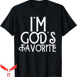 God’s Favorite T-Shirt I’m Gift Gods Favorite For Christian