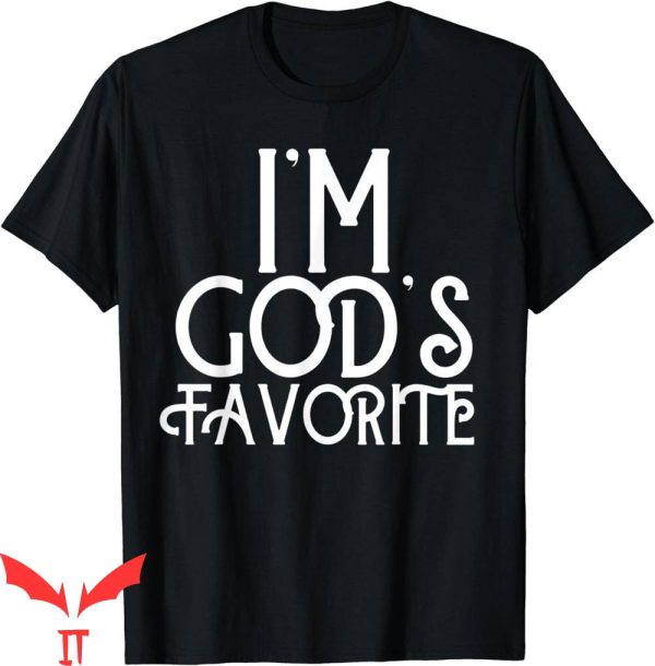 God’s Favorite T-Shirt I’m Gift Gods Favorite For Christian