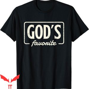 God’s Favorite T-Shirt Religion Believer Faith Prayer
