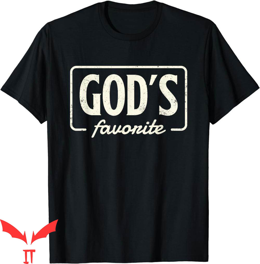 God's Favorite T-Shirt Religion Believer Faith Prayer God's Favorite T-Shirt Religion Believer Faith Prayer