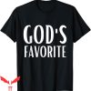 God’s Favorite T-Shirt Religion Believer Trendy Quote