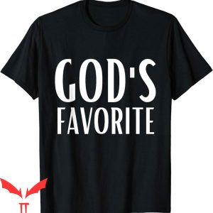 God’s Favorite T-Shirt Religion Believer Trendy Quote