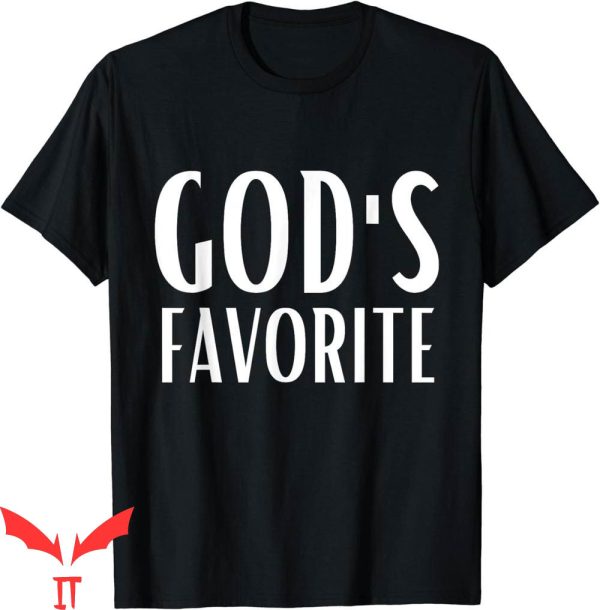 God’s Favorite T-Shirt Religion Believer Trendy Quote