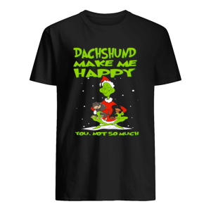 Grinch Dachshund Make Me Happy You Not So Much Christmas shirt