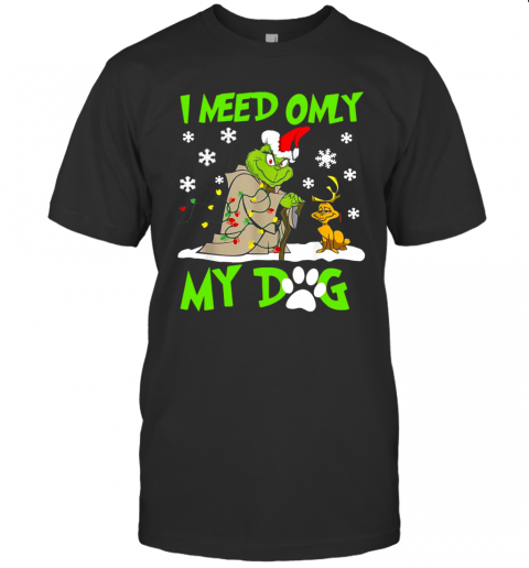 Grinch Yoda I Need Only My Dog Christmas T-Shirt Grinch Yoda I Need Only My Dog Christmas T-Shirt