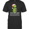 Grinch You Can Just Supercalifuckilistic Kiss My Ass Audacious T-Shirt