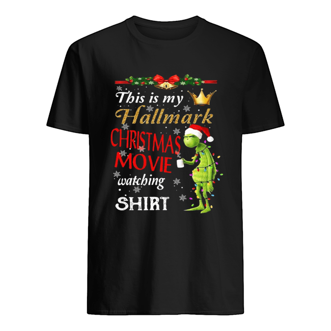 Grinch fairy light this is my hallmark christmas movie watching shirt Grinch fairy light this is my hallmark christmas movie watching shirt