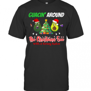 Guacin Around The Christmas Tree With 2KK T-Shirt