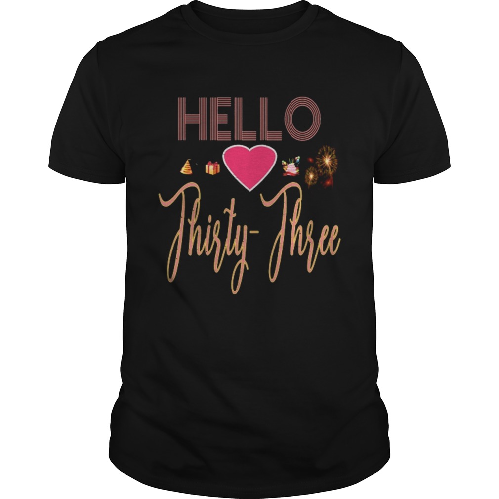 HELLO LOVE THIRTY THREE shirt HELLO LOVE THIRTY THREE shirt