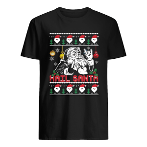 Hail Santa Christmas Shirt