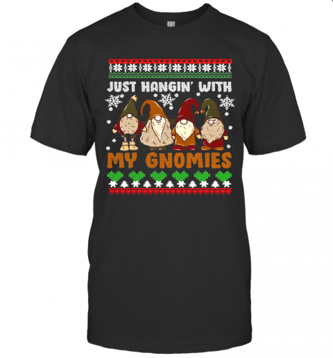 Hangin With My Gnomies Adorable Christmas Gnome Lover T-Shirt Hangin With My Gnomies Adorable Christmas Gnome Lover T-Shirt