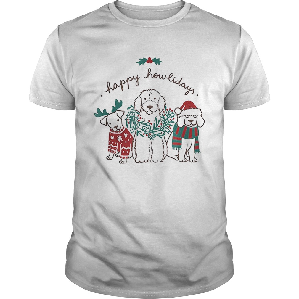 Happy Howlidays Funny Dog Christmas shirt Happy Howlidays Funny Dog Christmas shirt