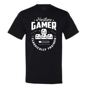 Hardcore.. Classically Trained Gamer T-Shirt