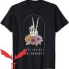 Have The Day You Deserve T-Shirt Motivational Cool