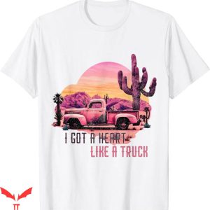 Heart Like A Truck T-Shirt Cowgirl T-Shirt Trending